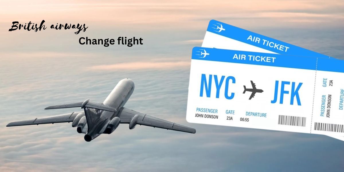 How to Make Changes to Your British Airways Reservation