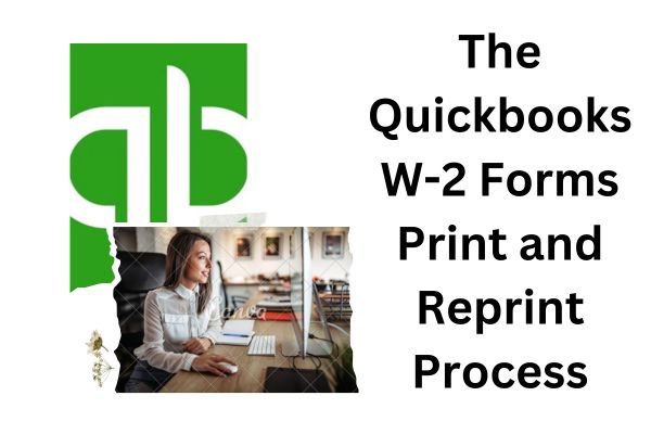 The Quickbooks W-2 Forms Print and Reprint Process