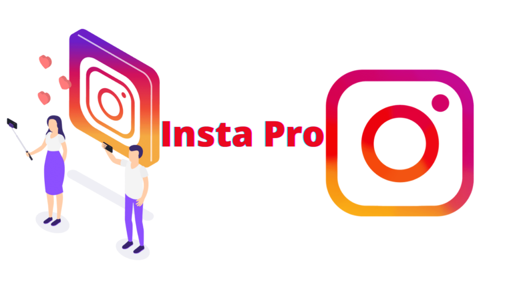 Insta Pro APK Download (Latest) Version For Android 2023