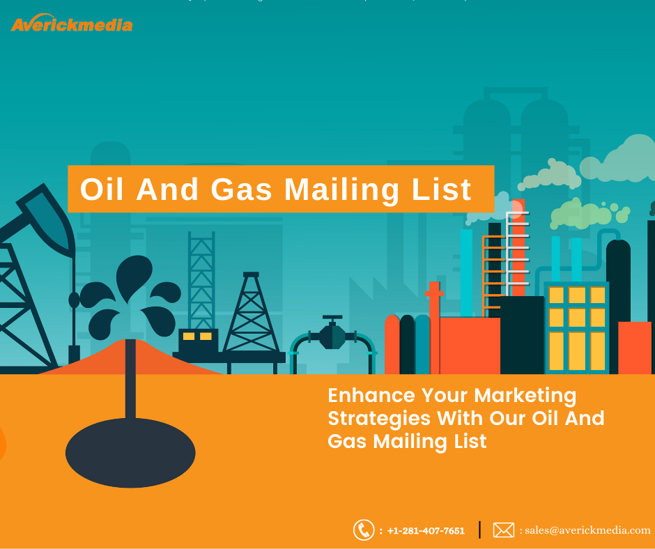 Accelerate Your Business: Accessing the Ultimate Oil and Gas Industry Email List